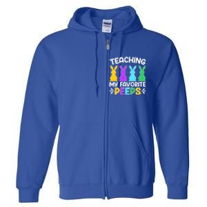 Cute Teaching My Favorite Peeps Happy Easter Day Teacher Full Zip Hoodie