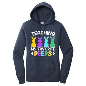 Cute Teaching My Favorite Peeps Happy Easter Day Teacher Women's Pullover Hoodie