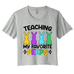 Cute Teaching My Favorite Peeps Happy Easter Day Teacher Women's Crop Top Tee