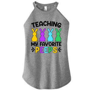 Cute Teaching My Favorite Peeps Happy Easter Day Teacher Women's Perfect Tri Rocker Tank