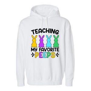 Cute Teaching My Favorite Peeps Happy Easter Day Teacher Garment-Dyed Fleece Hoodie