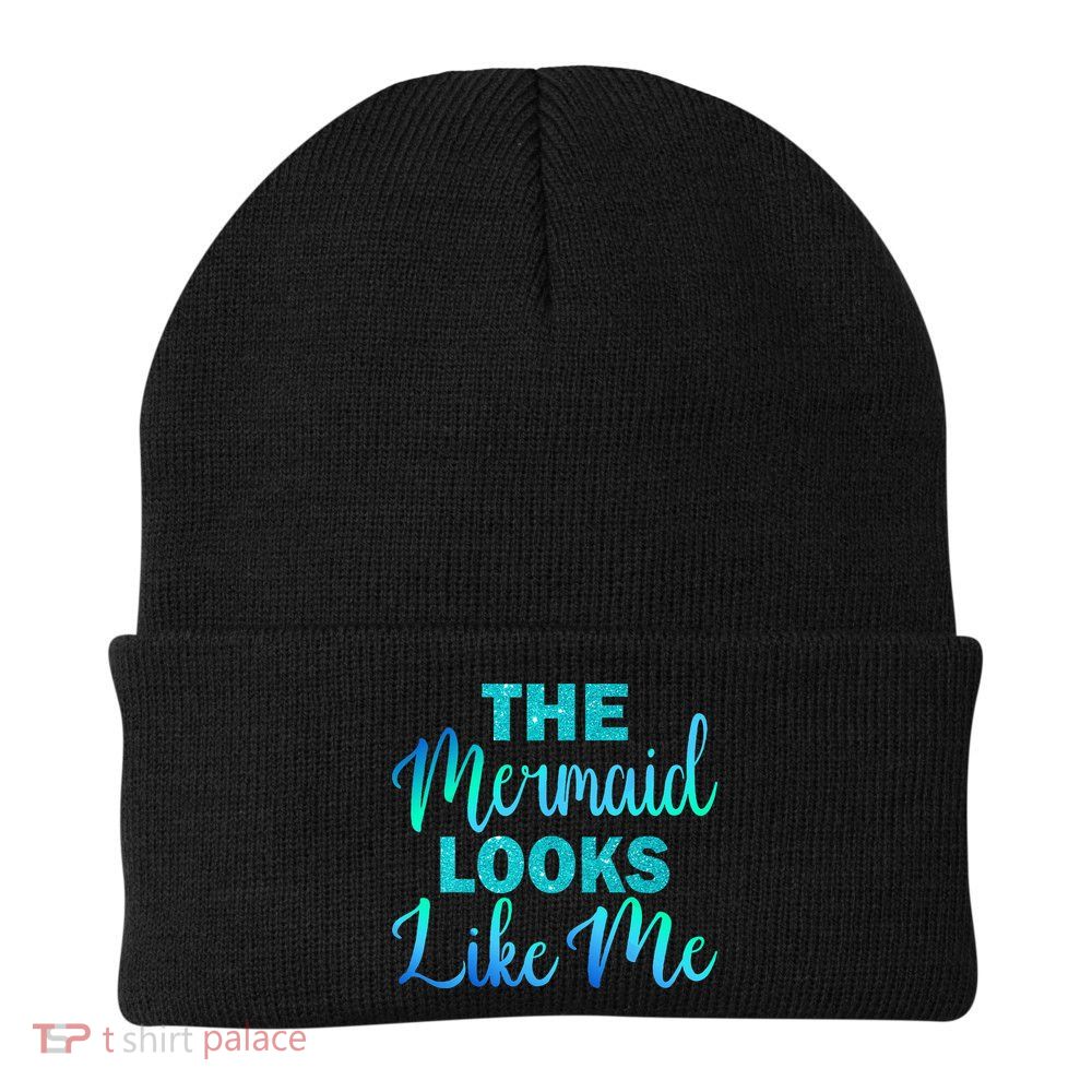 Cute The Mermaid Looks Like Me Birthday Beanie
