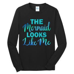 Cute The Mermaid Looks Like Me Birthday Tall Long Sleeve T-Shirt