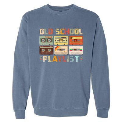 Cassette Tape Music 80s Retro Old School Playlist Garment-Dyed Sweatshirt