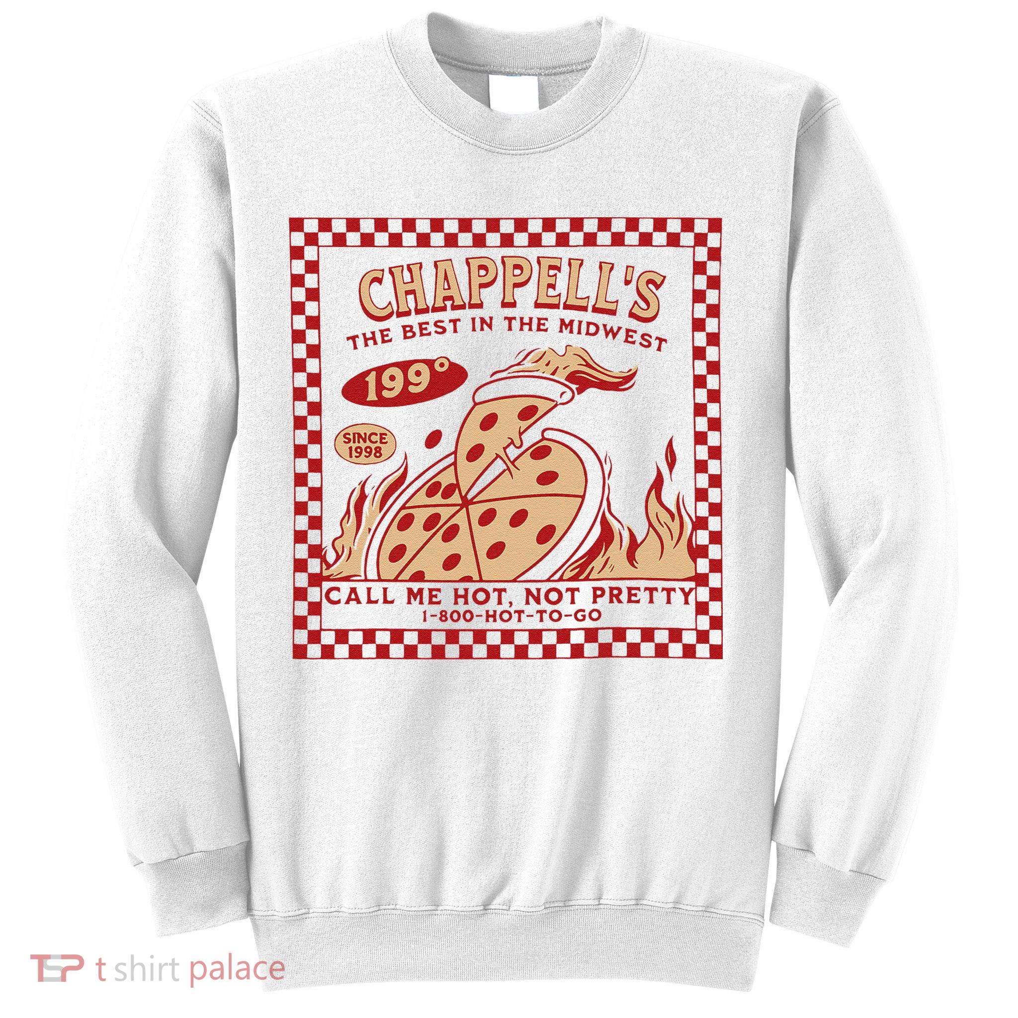 Chappell The Midwest Call Me Hot Retro Pizza Hot To Go Gift Sweatshirt