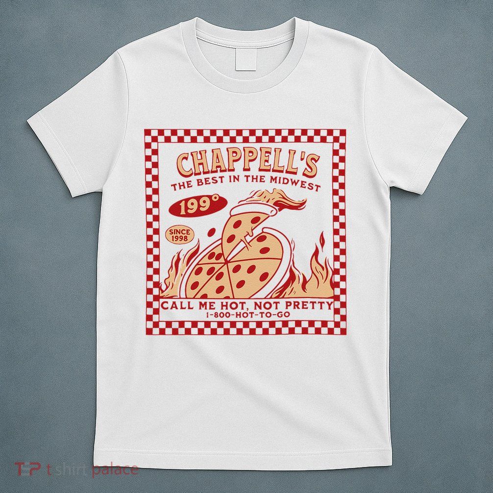 Chappell The Midwest Call Me Hot Retro Pizza Hot To Go Gift T-Shirt