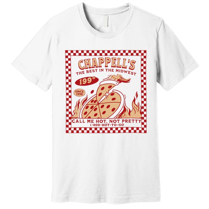 Chappell The Midwest Call Me Hot Retro Pizza Hot To Go Gift Premium T-Shirt