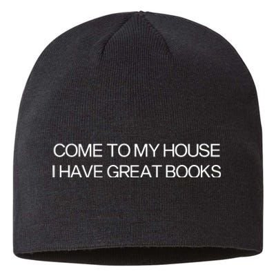 Come To My House I Have Great Books Sustainable Beanie