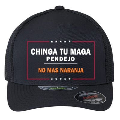 Chinga Tu Maga Pendejo No Mas Naranja Flexfit Unipanel Trucker Cap
