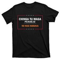 Chinga Tu Maga Pendejo No Mas Naranja T-Shirt