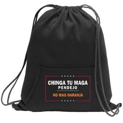 Chinga Tu Maga Pendejo No Mas Naranja Sweatshirt Cinch Pack Bag