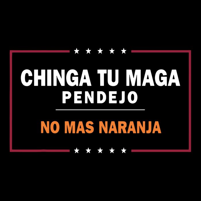 Chinga Tu Maga Pendejo No Mas Naranja Sustainable Bucket Hat