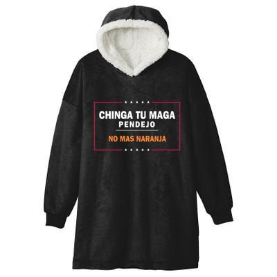 Chinga Tu Maga Pendejo No Mas Naranja Hooded Wearable Blanket