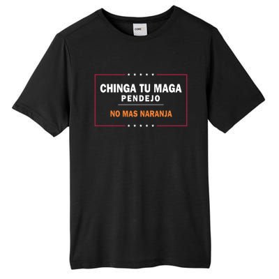 Chinga Tu Maga Pendejo No Mas Naranja Tall Fusion ChromaSoft Performance T-Shirt