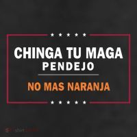 Chinga Tu Maga Pendejo No Mas Naranja 11oz C Handle Ceramic Mug