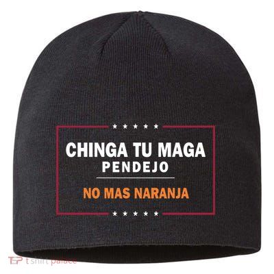 Chinga Tu Maga Pendejo No Mas Naranja Sustainable Beanie