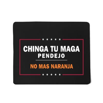 Chinga Tu Maga Pendejo No Mas Naranja Mousepad