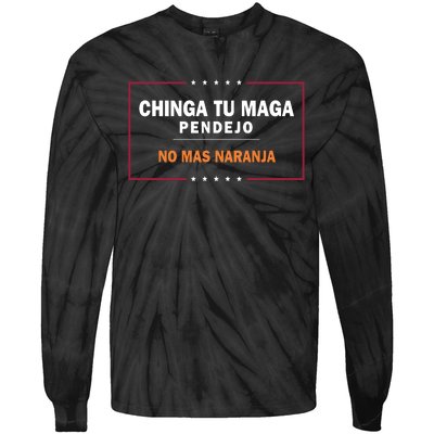 Chinga Tu Maga Pendejo No Mas Naranja Tie-Dye Long Sleeve Shirt