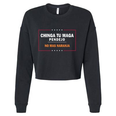 Chinga Tu Maga Pendejo No Mas Naranja Cropped Pullover Crew
