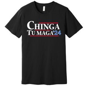 Chinga Tu Maga 24 Premium T-Shirt