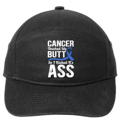 Cancer Touched My Butt So I Kicked It's Ass Colon Cancer 7-Panel Snapback Hat