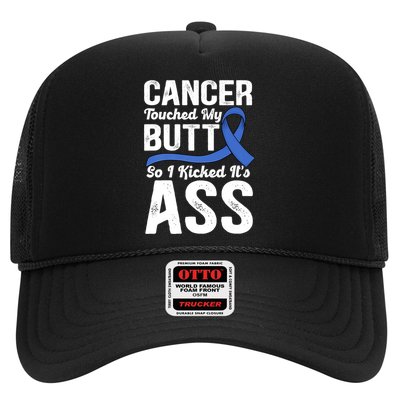 Cancer Touched My Butt So I Kicked It's Ass Colon Cancer Trucker Hat