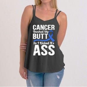 Cancer Touched My Butt So I Kicked It's Ass Colon Cancer Women's Strappy Tank