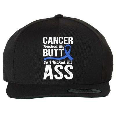 Cancer Touched My Butt So I Kicked It's Ass Colon Cancer Wool Snapback Cap