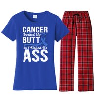 Cancer Touched My Butt So I Kicked It's Ass Colon Cancer Women's Flannel Pajama Set