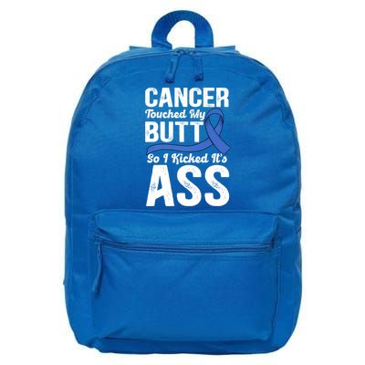 Cancer Touched My Butt So I Kicked It's Ass Colon Cancer 16 in Basic Backpack