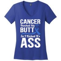 Cancer Touched My Butt So I Kicked It's Ass Colon Cancer Women's V-Neck T-Shirt