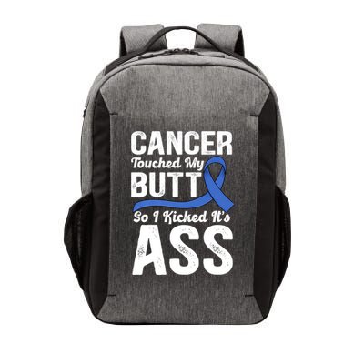 Cancer Touched My Butt So I Kicked It's Ass Colon Cancer Vector Backpack