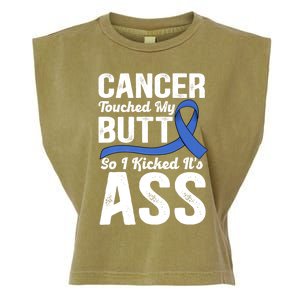 Cancer Touched My Butt So I Kicked It's Ass Colon Cancer Garment-Dyed Women's Muscle Tee