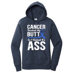 Cancer Touched My Butt So I Kicked It's Ass Colon Cancer Women's Pullover Hoodie