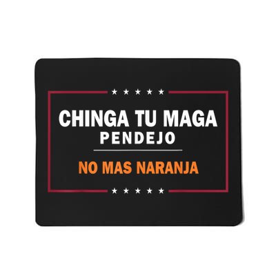 Chinga Tu Maga Pendejo No Más Naranja Mousepad