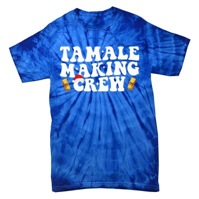 Christmas Tamale Making Crew Funny Tamali Squad Lover Food  Tie-Dye T-Shirt