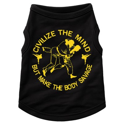 Civilize The Mind But Make The Body Savage MMA BJJ Jiu Jitsu Doggie Tank