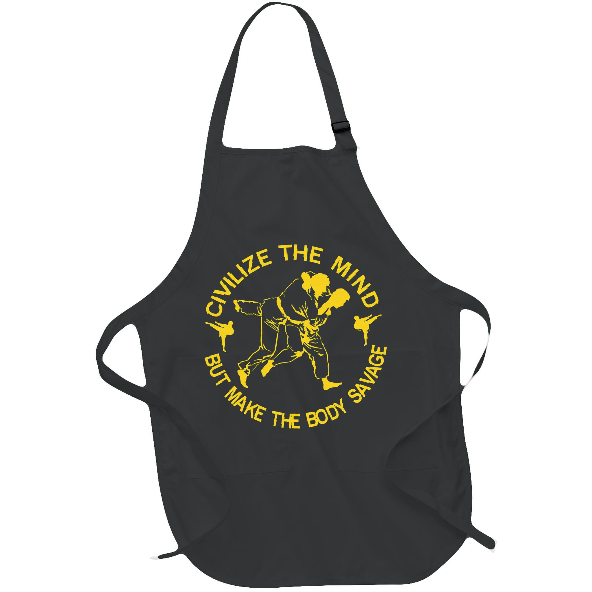 Civilize The Mind But Make The Body Savage MMA BJJ Jiu Jitsu Apron