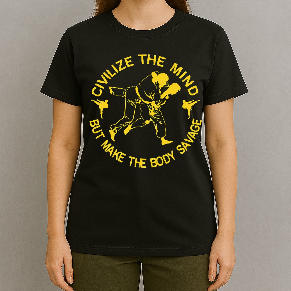Civilize The Mind But Make The Body Savage MMA BJJ Jiu Jitsu T-Shirt