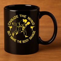 Civilize The Mind But Make The Body Savage MMA BJJ Jiu Jitsu 11oz C Handle Ceramic Mug