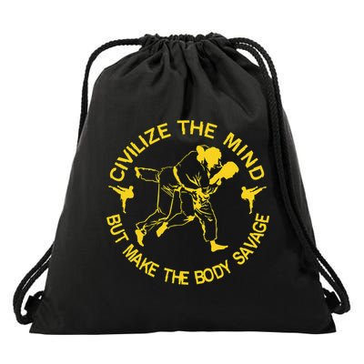 Civilize The Mind But Make The Body Savage MMA BJJ Jiu Jitsu Drawstring Bag