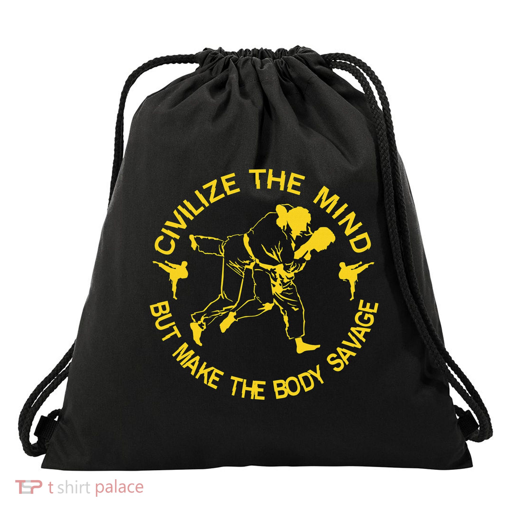Civilize The Mind But Make The Body Savage MMA BJJ Jiu Jitsu Drawstring Bag