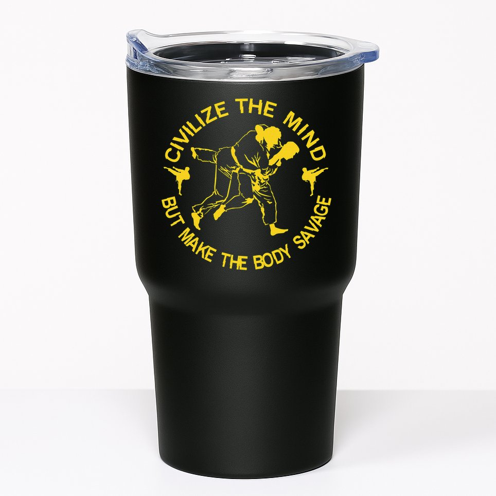 Civilize The Mind But Make The Body Savage MMA BJJ Jiu Jitsu Tumbler