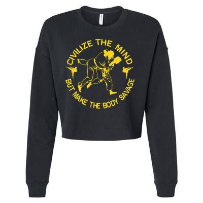 Civilize The Mind But Make The Body Savage MMA BJJ Jiu Jitsu Cropped Pullover Crew