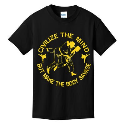 Civilize The Mind But Make The Body Savage MMA BJJ Jiu Jitsu Kids T-Shirt