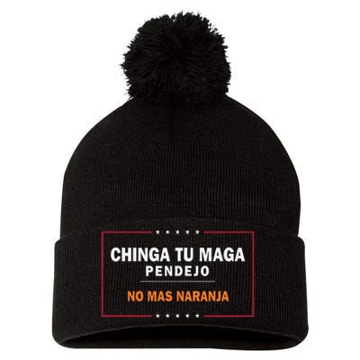 Chinga Tu Maga Pendejo No Mas Naranja Gift Pom Pom 12in Knit Beanie