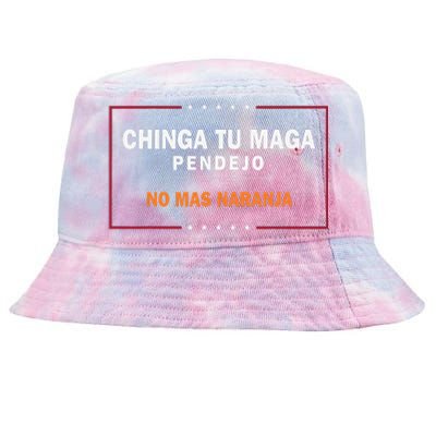 Chinga Tu Maga Pendejo No Mas Naranja Gift Tie-Dyed Bucket Hat