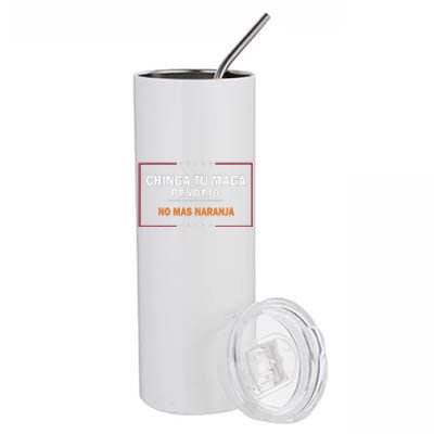 Chinga Tu Maga Pendejo No Mas Naranja Gift Stainless Steel Tumbler