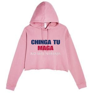 Chinga Tu Maga No Mas Naranja Funny Apparel Crop Fleece Hoodie