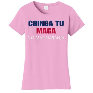 Chinga Tu Maga No Mas Naranja Funny Apparel Women's T-Shirt